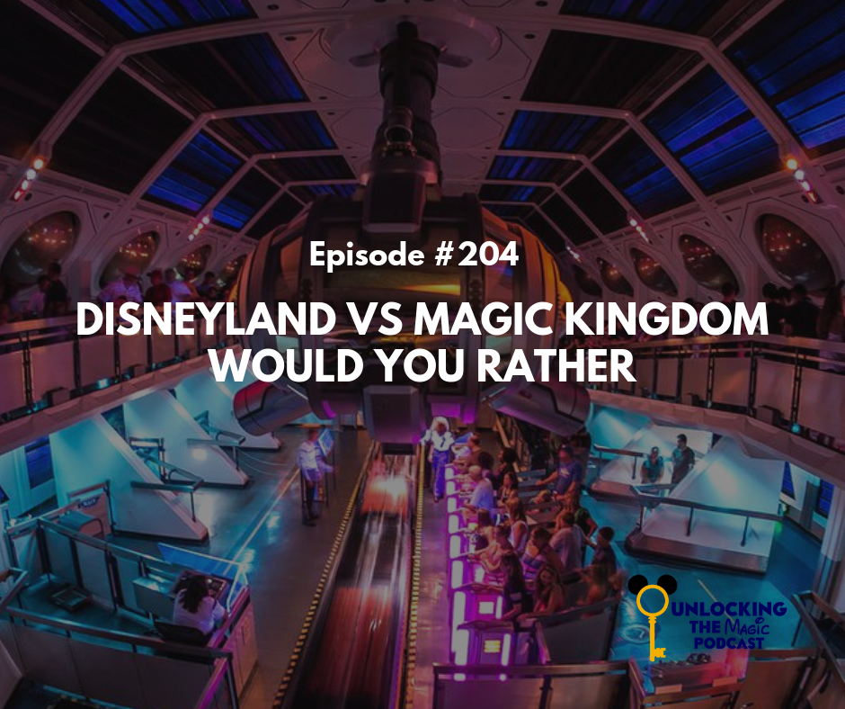 Disneyland vs Magic Kingdom Would You Rather - Unlocking The Magic